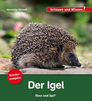 Der Igel / Sonderausgabe de Veronika Straaß