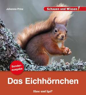 Das Eichhörnchen / Sonderausgabe de Johanna Prinz