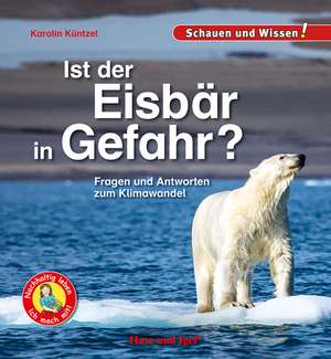 Ist der Eisbär in Gefahr? de Karolin Küntzel