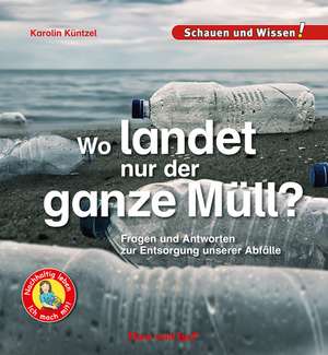 Wo landet nur der ganz Müll? de Karolin Küntzel