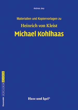 Michael Kohlhaas. Begleitmaterial de Heinrich von Kleist