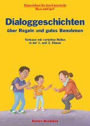 Dialoggeschichten über Regeln und gutes Benehmen de Barbara Wendelken