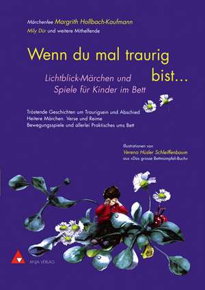 Wenn du mal traurig bist... de Margrith Hollbach-Kaufmann