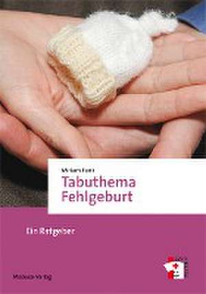 Tabuthema Fehlgeburt de Miriam Funk