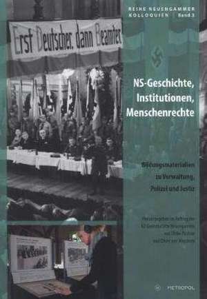 NS-Geschichte, Institutionen, Menschenrechte de Ulrike Pastoor