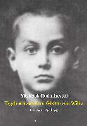 Tagebuch aus dem Ghetto von Wilna Juni 1941 - April 1943 de Yitskhok Rudashevski