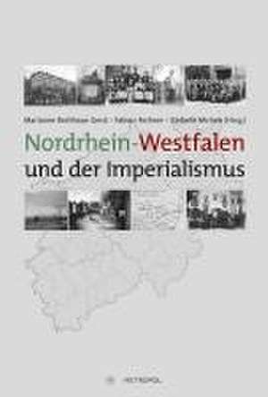 Nordrhein-Westfalen und der Imperialismus de Marianne Bechhaus-Gerst