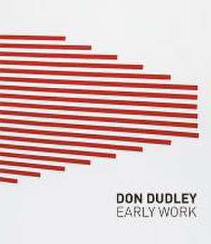 Don Dudley: Early Work de Thomas Zander