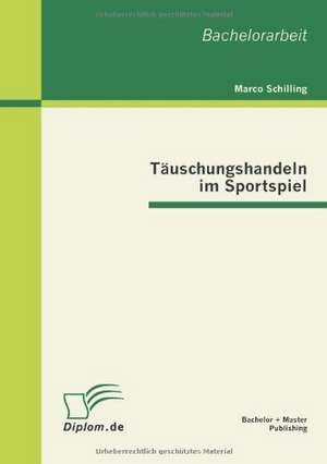 T Uschungshandeln Im Sportspiel: Chancen Und Grenzen Schwarz-Gr Ner Optionen de Marco Schilling