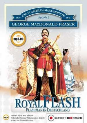 Die Flashman-Manuskripte 02. Royal Flash de George McDonald Fraser