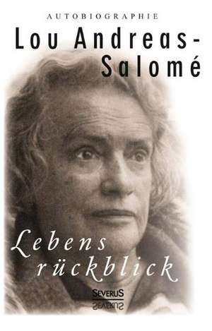 Lebensruckblick: Autobiographie de Lou Andreas-Salomé