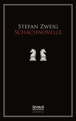 Schachnovelle de Stefan Zweig
