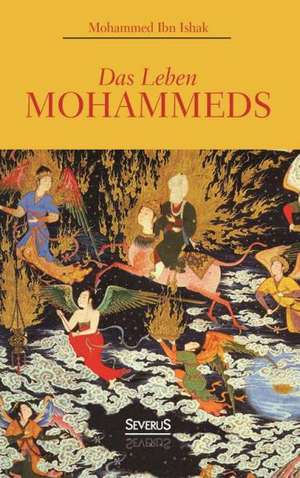 Das Leben Mohammeds de Mohammed Ibn Ishak