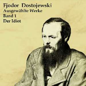 Der Idiot de Fjodor Dostojewski