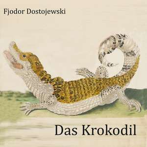 Das Krokodil de Fjodor Dostojewski