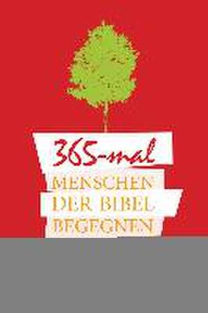 365x Menschen der Bibel begegnen