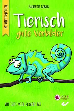 Tierisch gute Vorbilder de Katharina Görzen