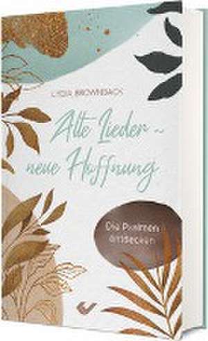 Alte Lieder - neue Hoffnung de Lydia Brownback