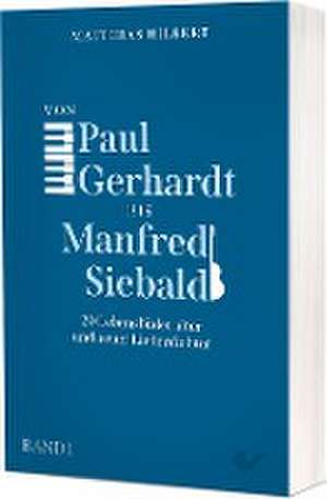 Von Paul Gerhardt bis Manfred Siebald de Matthias Hilbert