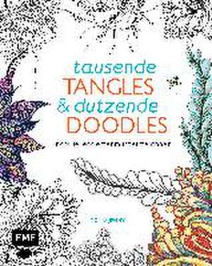 Tausende Tangles & Dutzende Doodles de Beate Wellmann