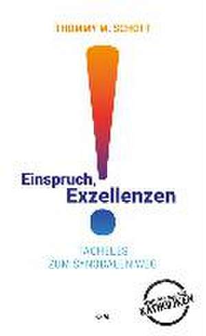 Einspruch, Exzellenzen! de Thommy M. Schott