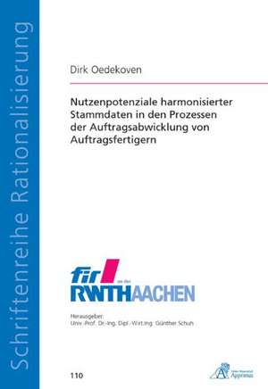 Nutzenpotenziale harmonisierter Stammdaten in den Prozessen der Auftragsabwicklung von Auftragsfertigern de Dirk Oedekoven