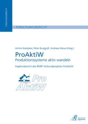 ProAktiW - Produktionssysteme aktiv wandeln de Peter Burggräf