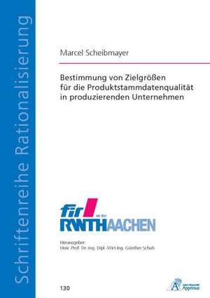 Bestimmung von Zielgrößen für die Produktstammdatenqualität in produzierenden Unternehmen de Marcel Scheibmayer