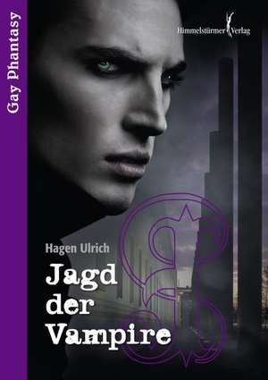 Jagd der Vampire de Hagen Ulrich