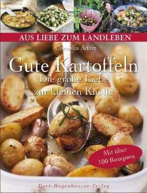 Gute Kartoffeln de Cornelia Adam