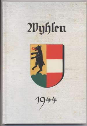 Wyhlen 1944 de Engelbert Thiele