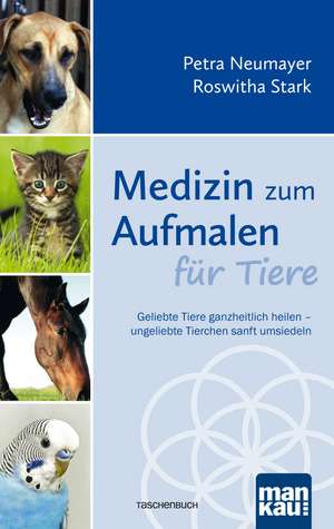 Medizin zum Aufmalen für Tiere de Petra Neumayer