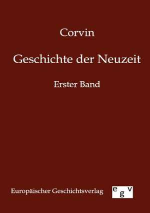 Geschichte der Neuzeit de Corvin