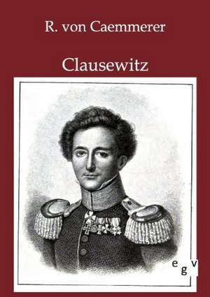 Clausewitz de R. von Caemmerer