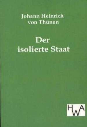 Der isolierte Staat de Johann Heinrich von Thünen