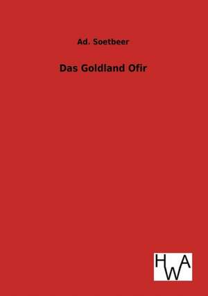 Das Goldland Ofir de Ad Soetbeer