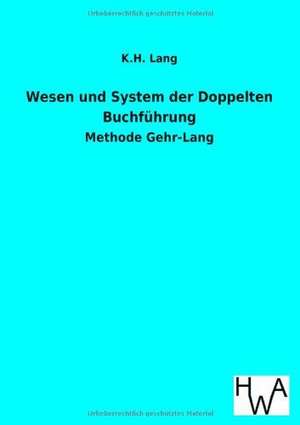 Wesen und System der Doppelten Buchführung de K. H. Lang