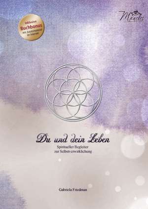 Du und dein Leben de Gabriela Friedman