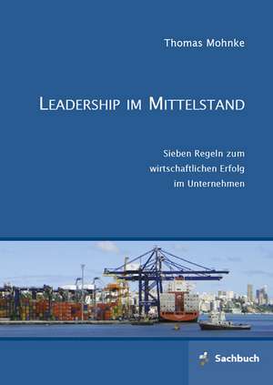 Leadership im Mittelstand de Thomas Mohnke