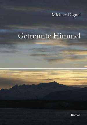 Getrennte Himmel de Michael Dignal