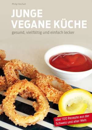 Junge Vegane Küche de Philip Hochuli