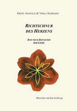 Richtschnur des Herzens de Viola Sudmann