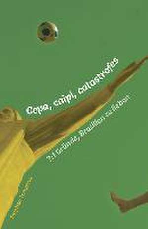 Copa, caipi, catastrofes de Stephan Tomerius