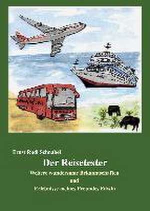 Der Reisetester de Ernst Rudi Schnabel