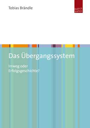 Das Übergangssystem de Tobias Brändle