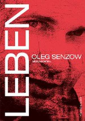 Leben de Oleg Senzow