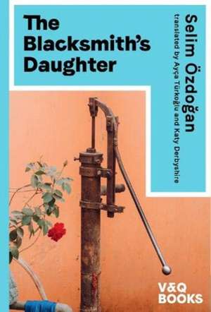 The Blacksmith's Daughter de Selim Özdogan