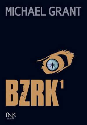 BZRK de Michael Grant