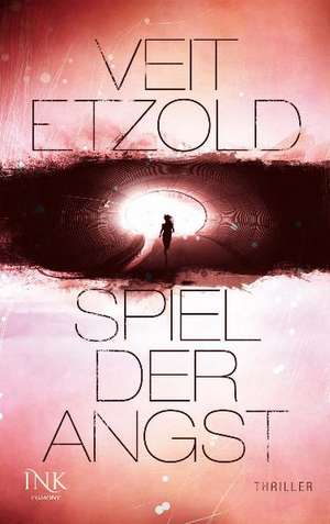 Spiel der Angst de Veit Etzold