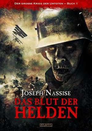 Das Blut der Helden de Joseph Nassise